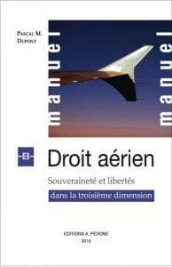 Manuel de droit aérien : souveraineté et libertés dans la troisième dimension
