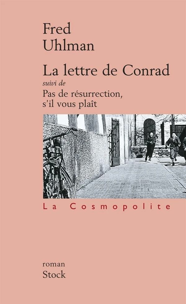 La lettre de Conrad ; suivi de Pas de résurrection, s'il vous plaît : romans