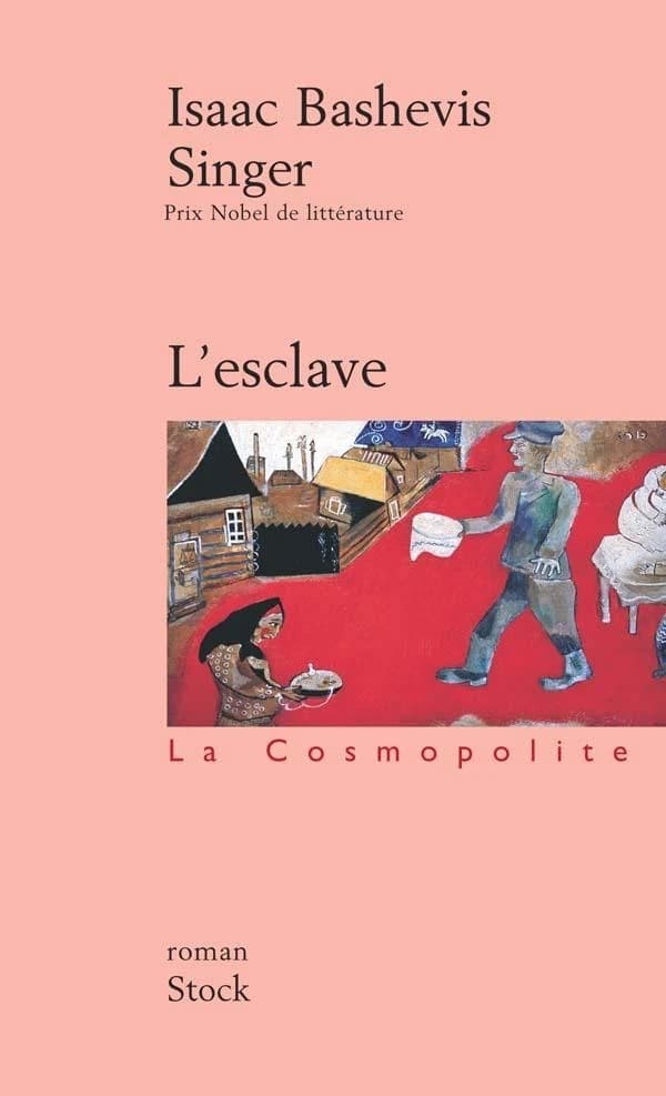 L'esclave : roman (Éd. revue et mise au point) Isaac Bashevis Singer ; trad. de l'anglais par Gisèle Bernier