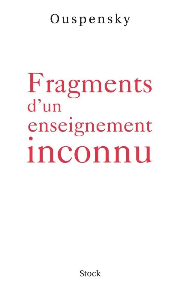 Fragments d'un enseignement inconnu ([Nouv. éd.]) Ouspensky ; trad. de l'anglais par Philippe Lavastine