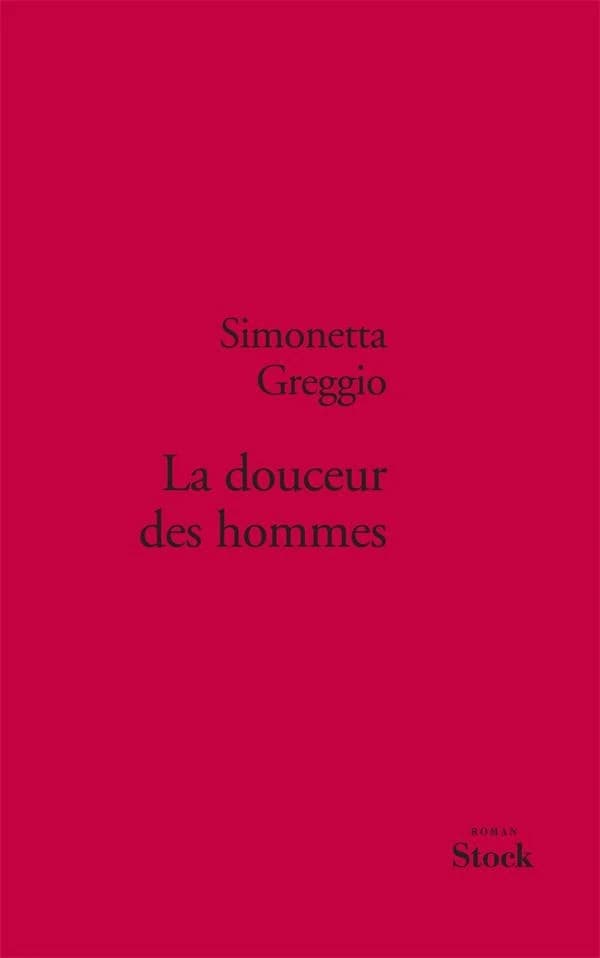 La douceur des hommes : roman
