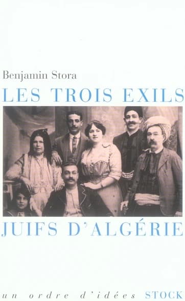 Les trois exils : Juifs d'Algérie