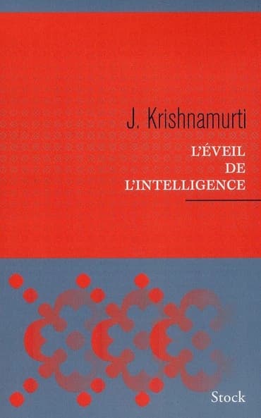 L'éveil de l'intelligence : textes enregistrés aux États-Unis, en Inde, en Suisse et en Grande-Bretagne