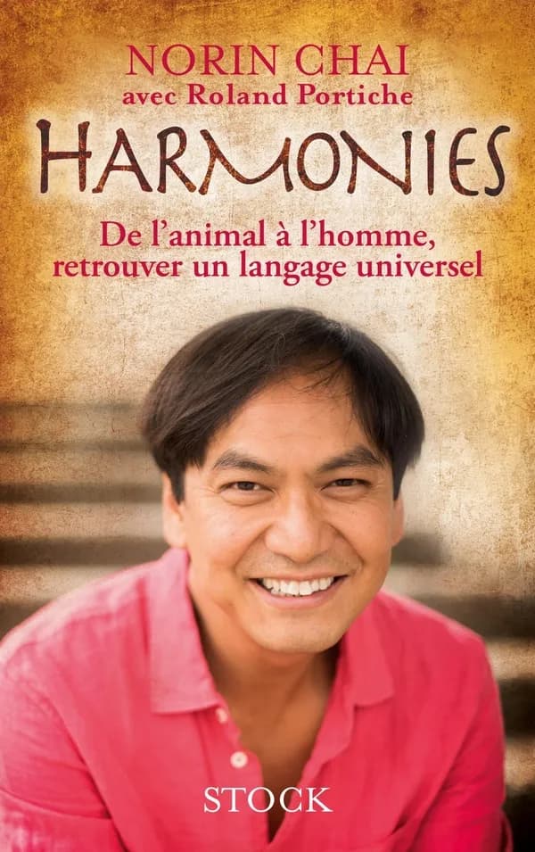 Harmonies : de l'animal à l'homme, retrouver un langage universel