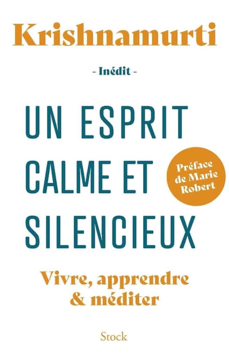 Un esprit calme et silencieux : vivre, apprendre et méditer