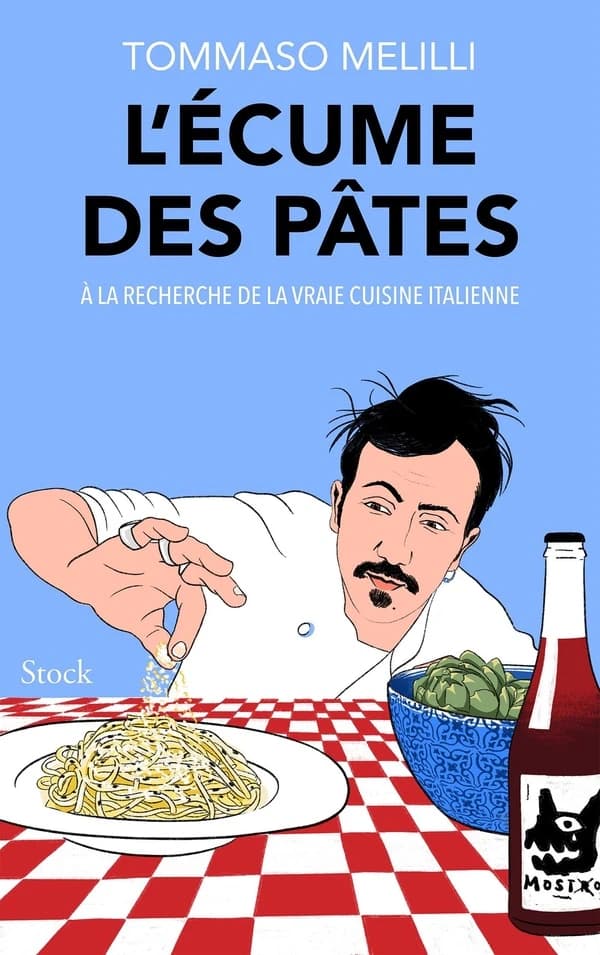 L'écume des pâtes : à la recherche de la vraie cuisine italienne : récit