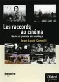 Les raccords au cinéma : geste et pensée du montage