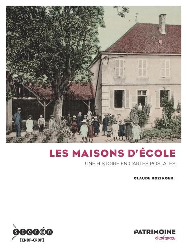 Les maisons d'école : une histoire en cartes postales