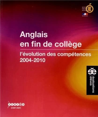Anglais en fin de collège : l'évolution des compétences, 2004-2010