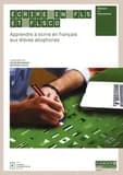 Écrire en FLS et FLSCO : apprendre à écrire en français aux élèves allophones : français tous niveaux