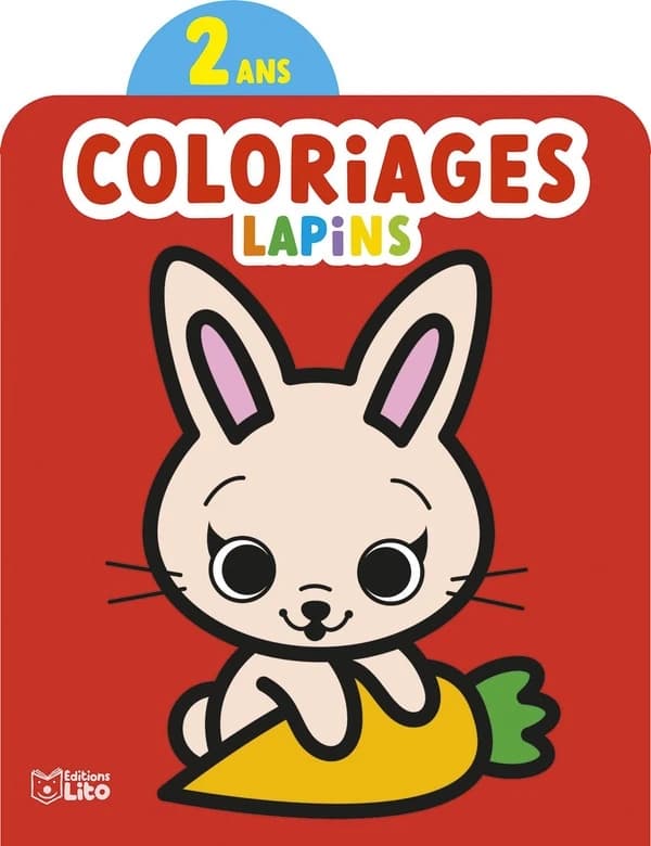 Coloriages lapins : dès 2 ans : [Album à colorier]