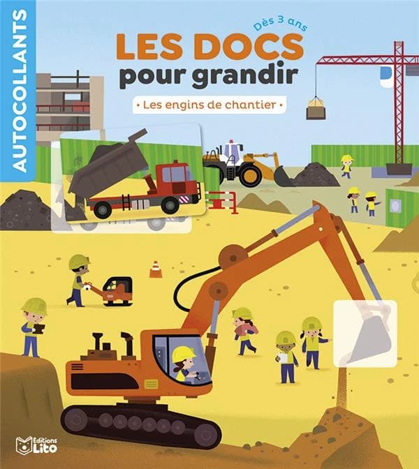 Les docs pour grandir : les engins de chantier : [Autocollant]