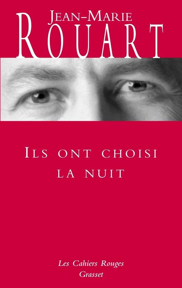 Ils ont choisi la nuit ([Nouv. éd.]) Jean-Marie Rouart