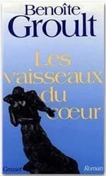 Les Vaisseaux du coeur : roman
