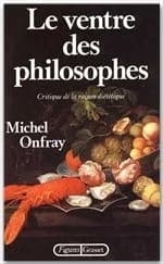 Le Ventre des philosophes : critique de la raison diététique