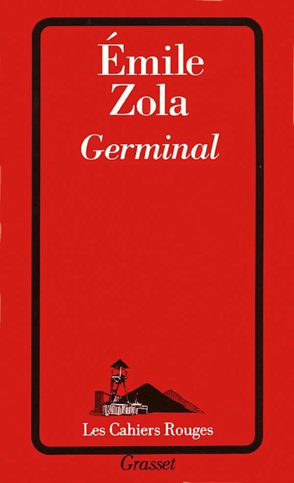 Germinal : les Rougon-Macquart, histoire naturelle d'une famille sous le Second empire
