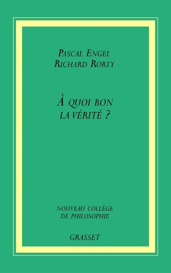 À quoi bon la vérité ?