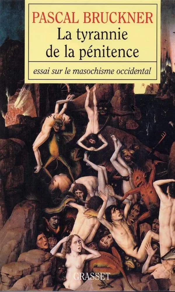 La tyrannie de la pénitence : essai sur le masochisme occidental