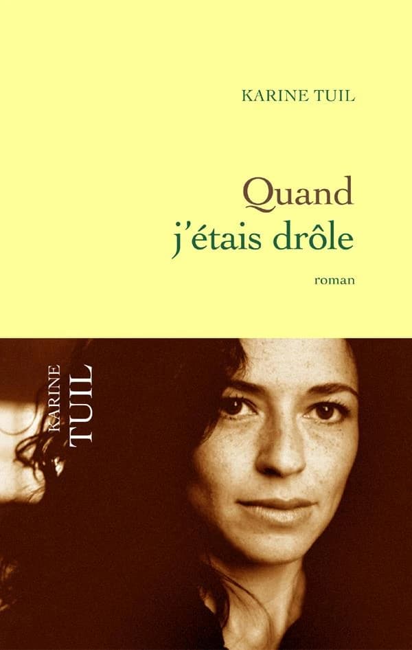 Quand j'étais drôle : roman
