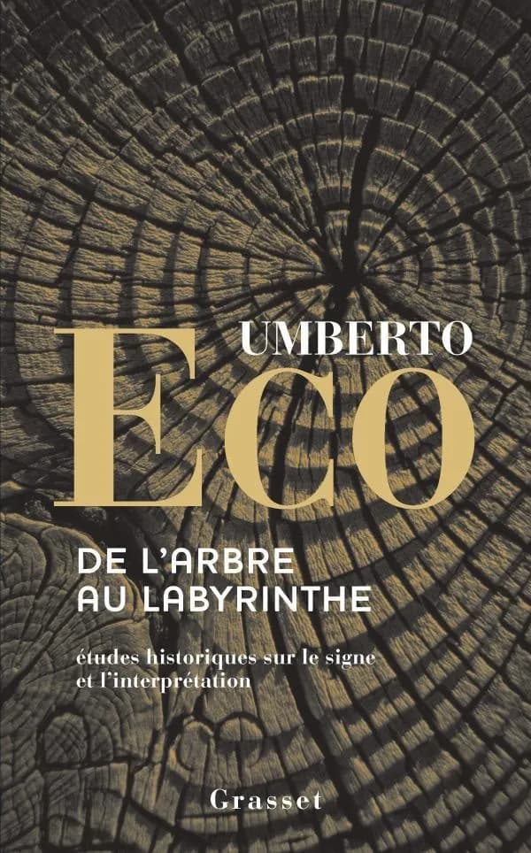 De l'arbre au labyrinthe : [études historiques sur le signe et l'interprétation]