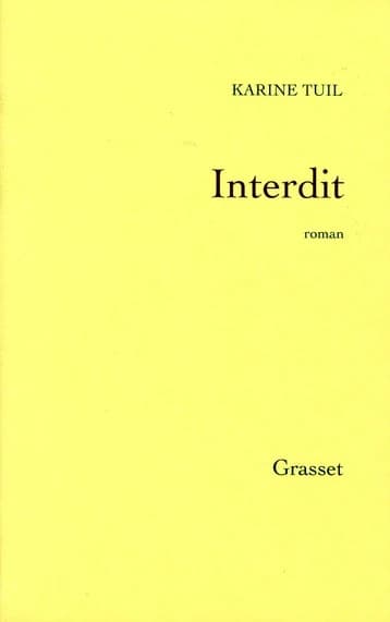 Interdit : roman (Nouvelle éd.) Karine Tuil
