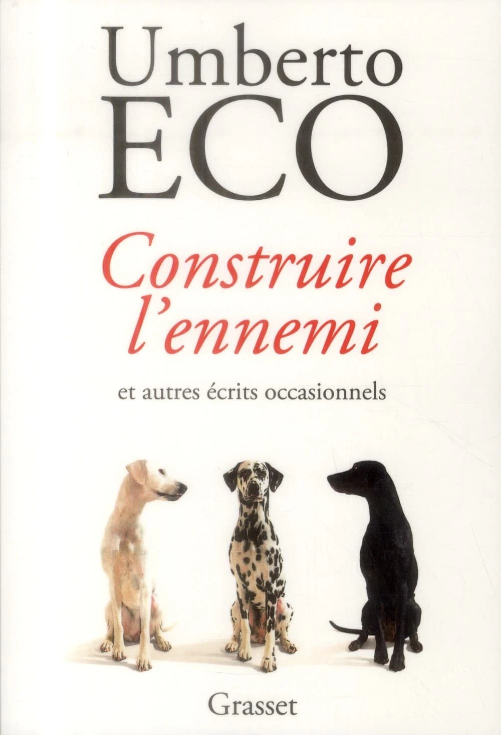 Construire l'ennemi : et autres écrits occasionnels