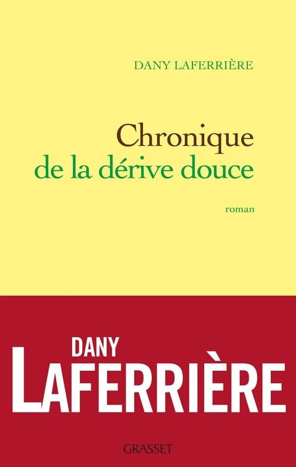Chronique de la dérive douce : roman