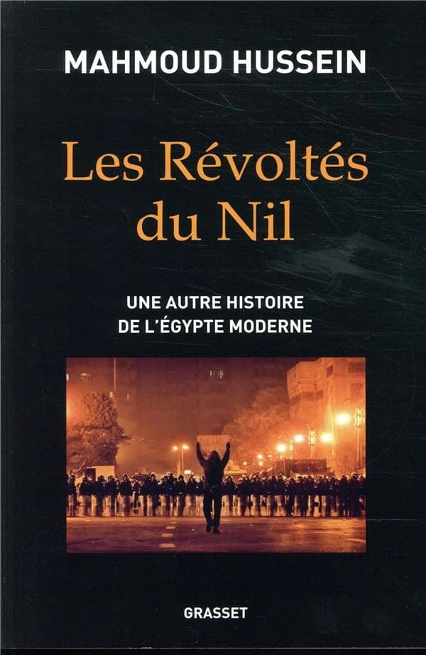Les révoltés du Nil : une autre histoire de l'Égypte moderne
