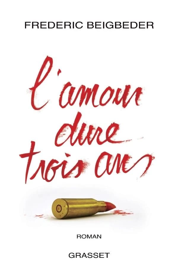 L'amour dure trois ans : roman