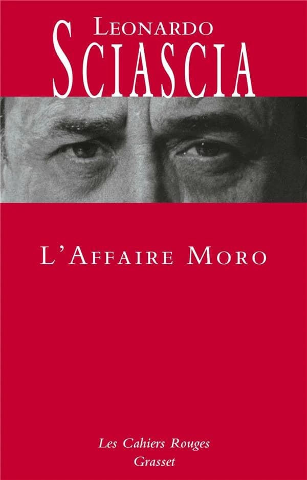 L'affaire Moro (Nouvelle éd. complétée) Leonardo Sciascia ; traduit de l'italien par Jean-Noël Schifano ; préface [inédite] de Dominique Fernandez,...