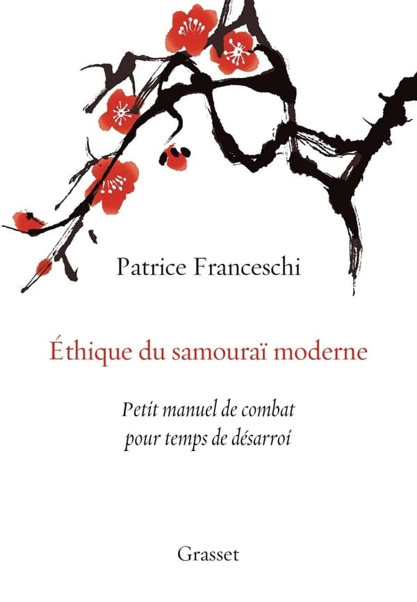 Éthique du samouraï moderne : petit manuel de combat pour temps de désarroi