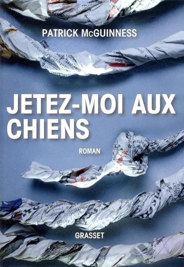 Jetez-moi aux chiens : roman