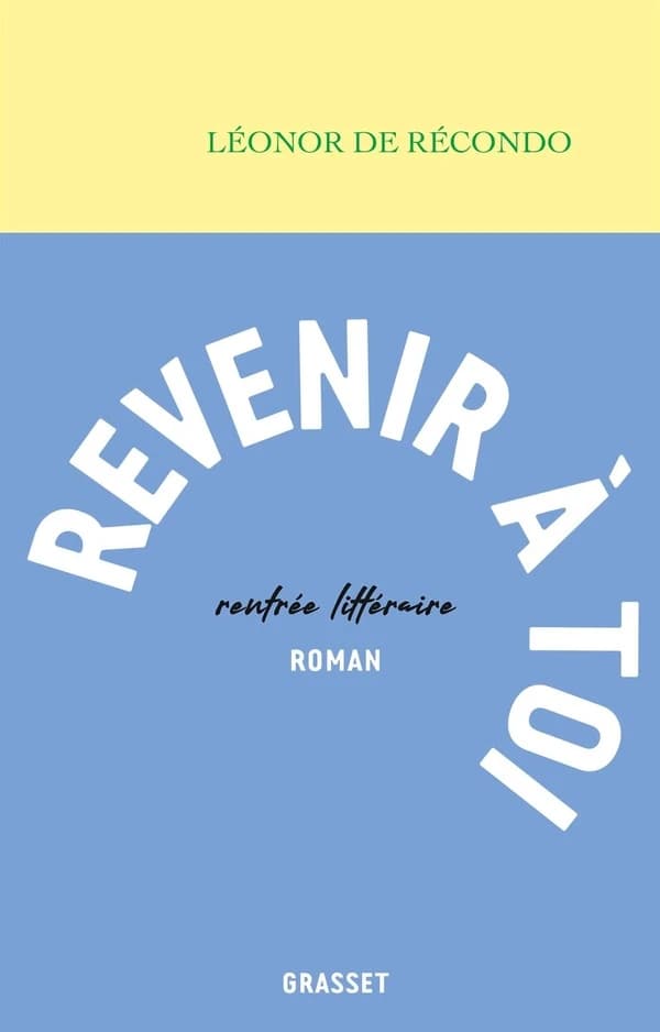 Revenir à toi : roman