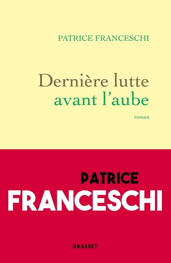Dernière lutte avant l'aube : roman