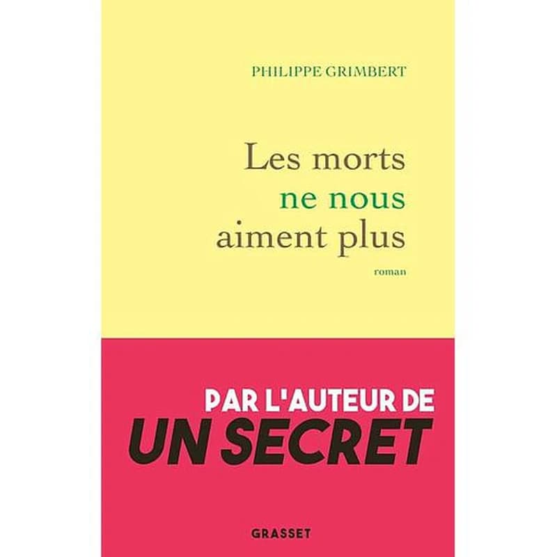 Les morts ne nous aiment plus : roman