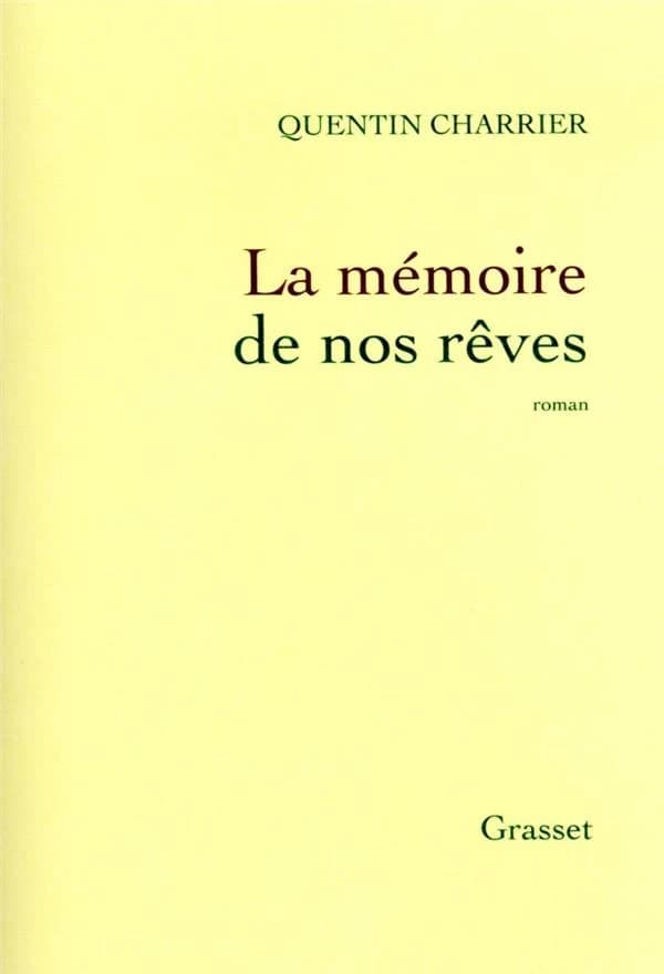 La mémoire de nos rêves : roman