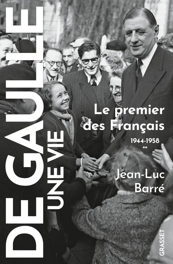 De Gaulle, une vie. Tome 2, Le premier des Français : [1944-1958]