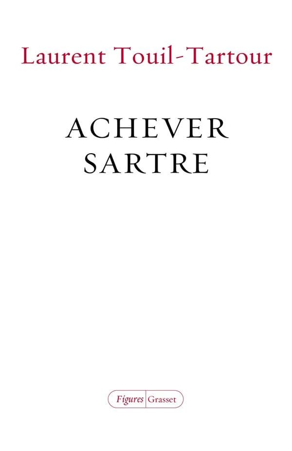 Achever Sartre : élucidations sur les dix dernières années de sa vie