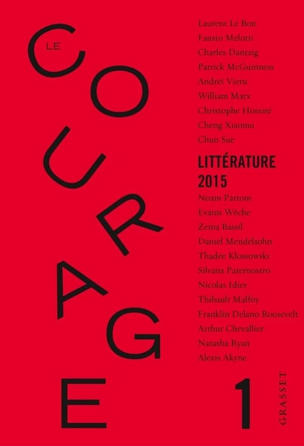 Revue Le Courage N 1 : Sous La Direction de Charles Dantzig