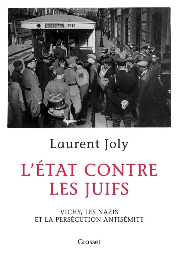 L'État contre les Juifs : Vichy, les nazis et la persécution antisémite, 1940-1944