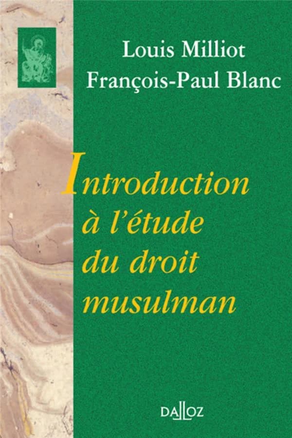 Introduction à l'étude du droit musulman (2e éd.) Louis Milliot,... François-Paul Blanc,...