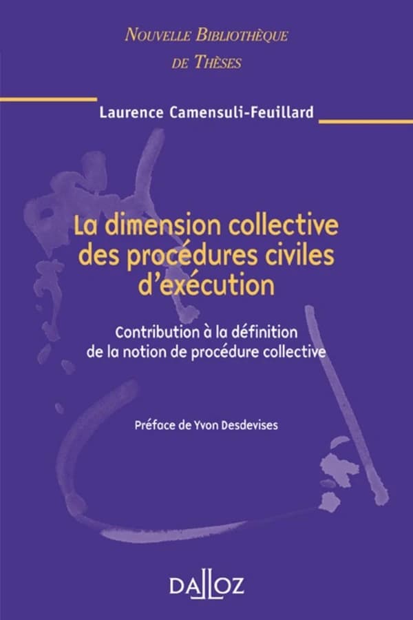 La dimension collective des procédures civiles d'exécution : contribution à la définition de la notion de procédure collective