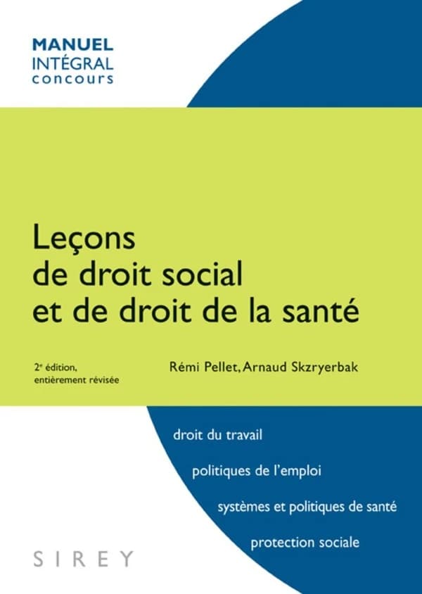 Leçons de droit social et de droit de la santé (2e éd. [entièrement révisée]) Rémi Pellet,... Arnaud Skzryerbak,...