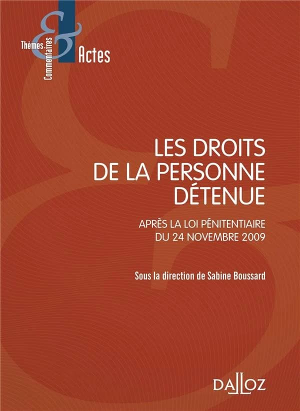 Les droits de la personne détenue : après la loi pénitentiaire du 24 novembre 2009