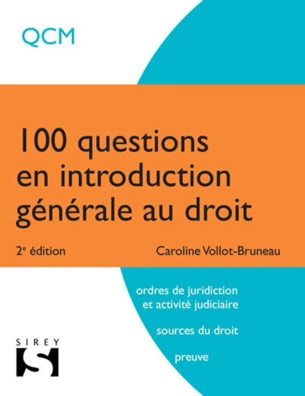 100 questions en introduction générale au droit (2e éd.) cet ouvrage a été rédigé par Caroline Vollot-Bruneau,...