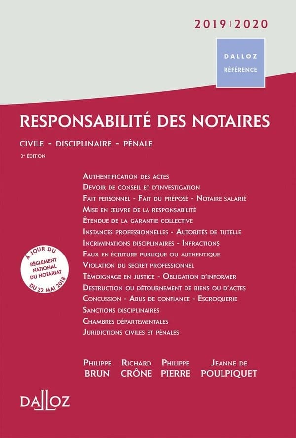 Responsabilité des notaires : civile, disciplinaire, pénale (3e éd.) Philippe Brun,... Richard Crône,... Philippe Pierre,... [et al.]
