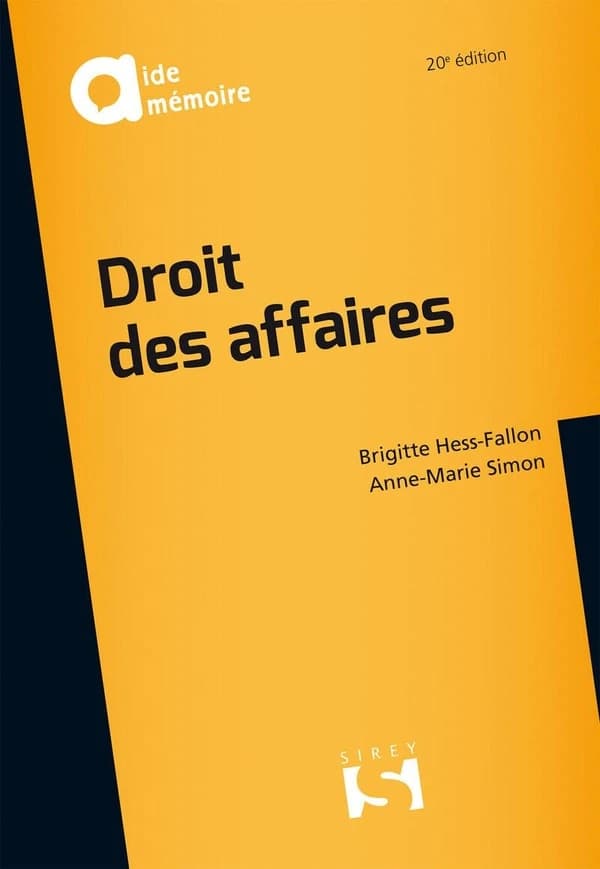 Droit des affaires (20e éd., 2017) Brigitte Hess-Fallon,... Anne-Marie Simon,...