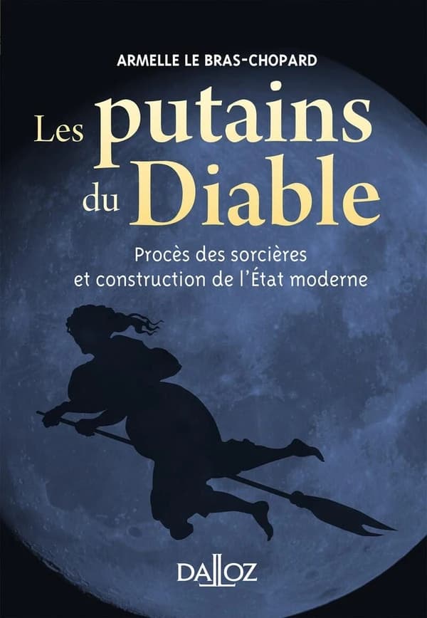 Les putains du diable : procès des sorcières et construction de l'État moderne