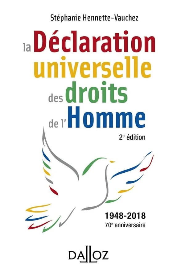 La Déclaration universelle des droits de l'homme : texte intégral signé le 10 décembre 1948 et pactes adoptés le 16 décembre 1966, le premier relatif aux droits civils et politiques, le second aux droits économiques et sociaux et culturels (2e éd.) présen