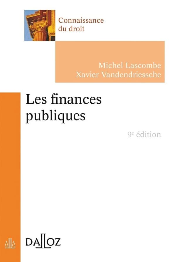 Les finances publiques (9e éd., 2017) Michel Lascombe,... Xavier Vandendriessche,...